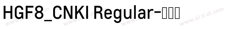 HGF8_CNKI Regular字体转换